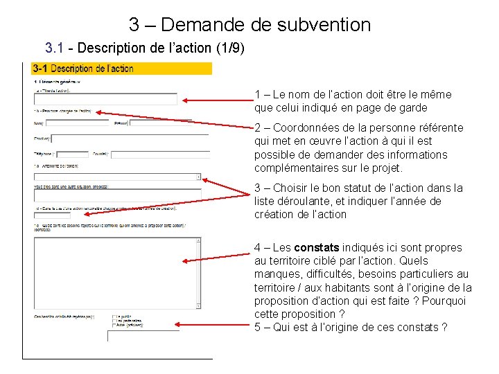 3 – Demande de subvention 3. 1 - Description de l’action (1/9) 1 –