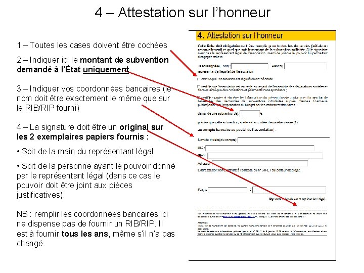 4 – Attestation sur l’honneur 1 – Toutes les cases doivent être cochées 2