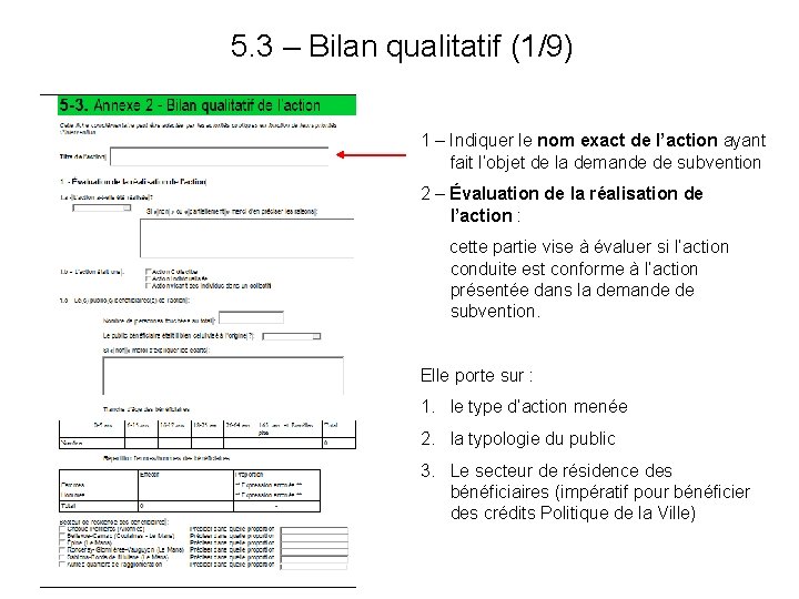 5. 3 – Bilan qualitatif (1/9) 1 – Indiquer le nom exact de l’action
