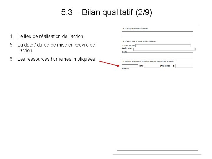 5. 3 – Bilan qualitatif (2/9) 4. Le lieu de réalisation de l’action 5.