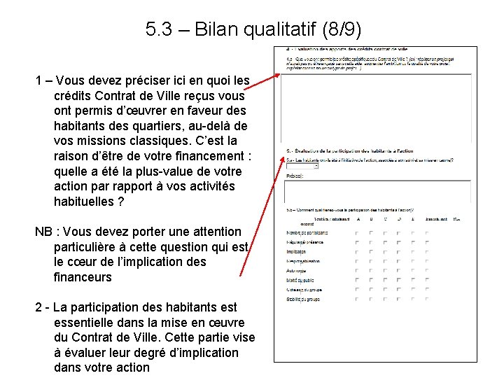 5. 3 – Bilan qualitatif (8/9) 1 – Vous devez préciser ici en quoi