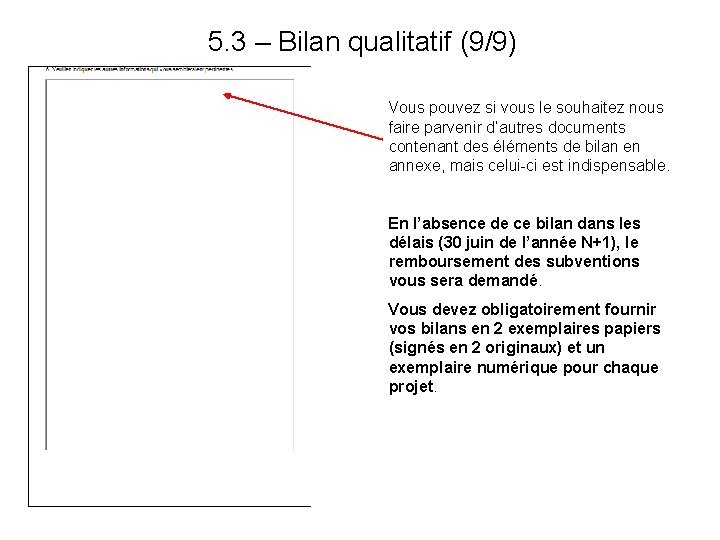 5. 3 – Bilan qualitatif (9/9) Vous pouvez si vous le souhaitez nous faire