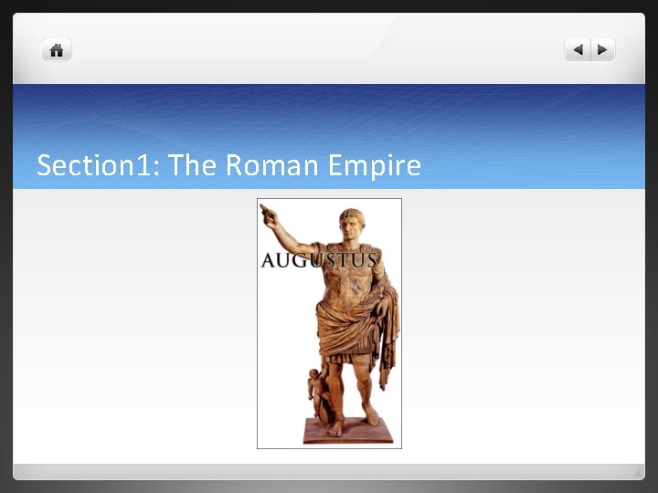 Section 1: The Roman Empire 