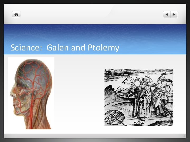 Science: Galen and Ptolemy 