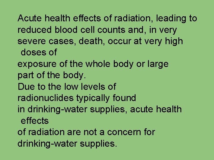 Acute health effects of radiation, leading to reduced blood cell counts and, in very