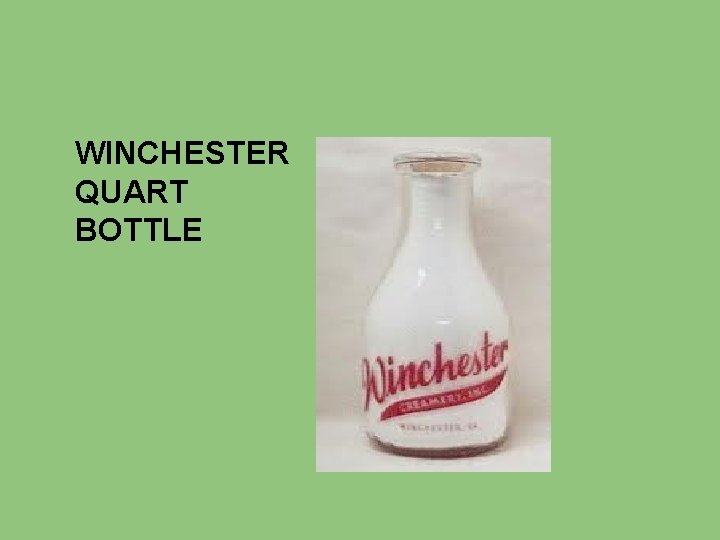 WINCHESTER QUART BOTTLE 