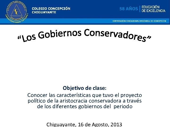 Objetivo de clase: Conocer las características que tuvo el proyecto político de la aristocracia