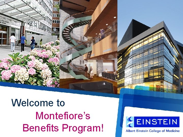 Welcome to Montefiore’s Benefits Program! 