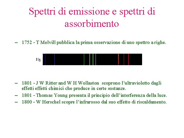 Spettri di emissione e spettri di assorbimento – 1752 - T Melvill pubblica la