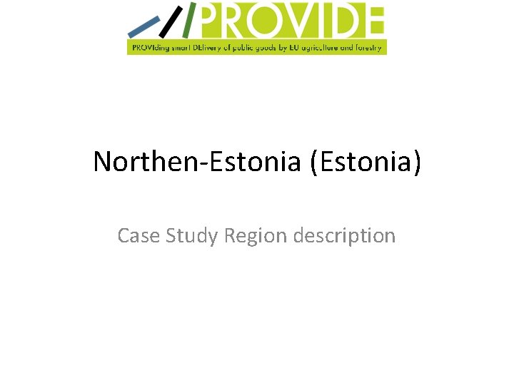 Northen-Estonia (Estonia) Case Study Region description 