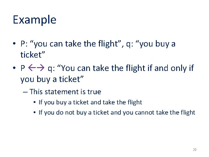 Example • P: “you can take the flight”, q: “you buy a ticket” •