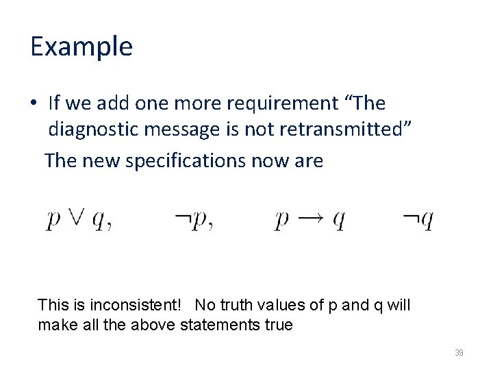 Example • If we add one more requirement “The diagnostic message is not retransmitted”