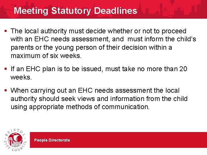 Meeting Statutory Deadlines § The local authority must decide whether or not to proceed