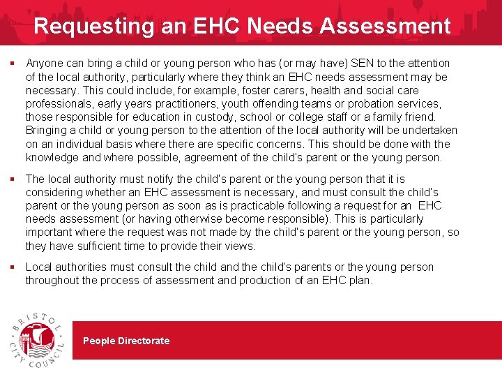 Requesting an EHC Needs Assessment § Anyone can bring a child or young person