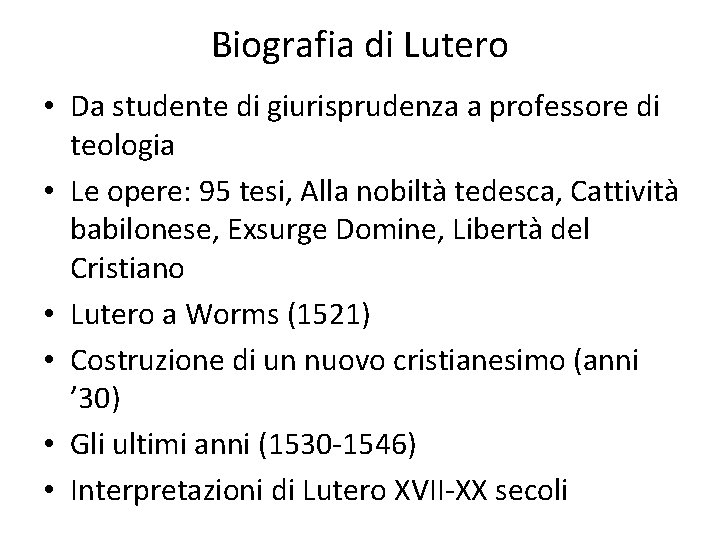 Biografia di Lutero • Da studente di giurisprudenza a professore di teologia • Le