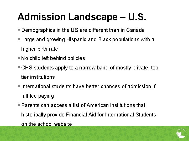 Admission Landscape – U. S. § Demographics in the US are different than in
