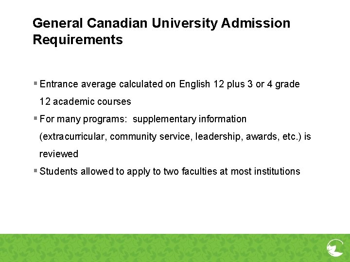 General Canadian University Admission Requirements § Entrance average calculated on English 12 plus 3