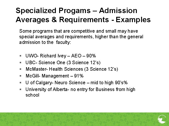 Specialized Progams – Admission Averages & Requirements - Examples Some programs that are competitive