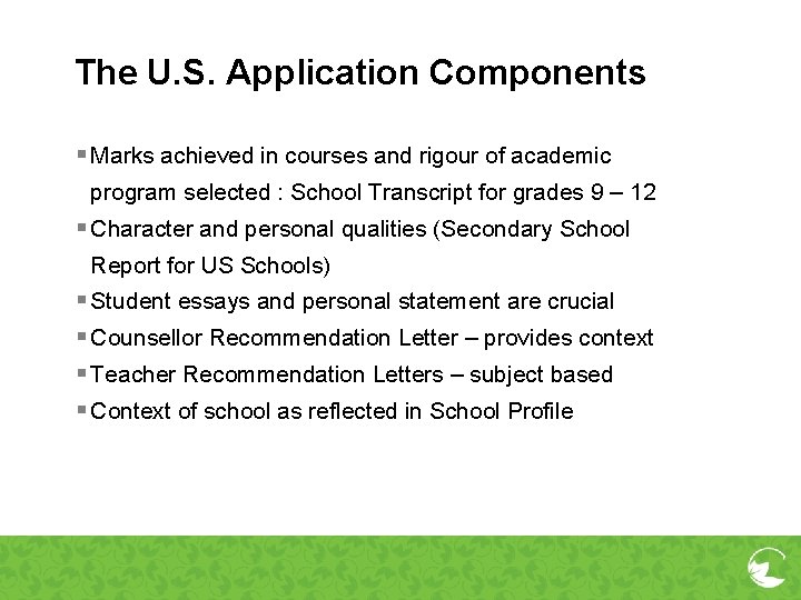 The U. S. Application Components § Marks achieved in courses and rigour of academic