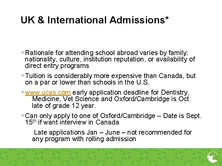 UK & International Admissions* § Rationale for attending school abroad varies by family: nationality,