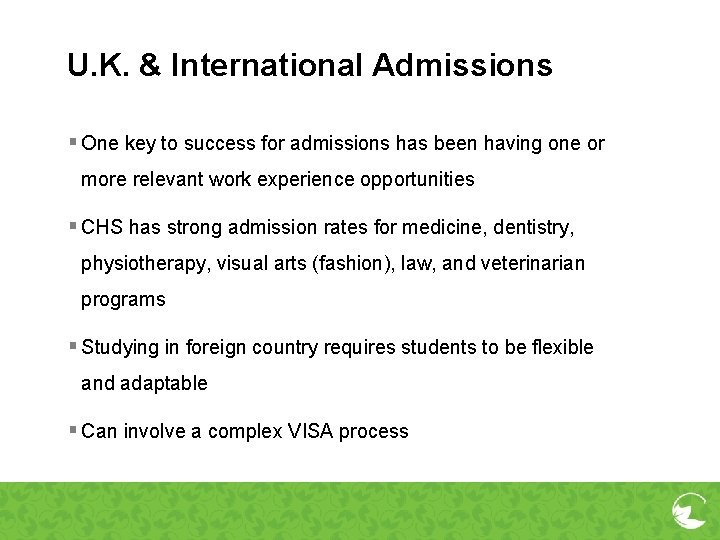 U. K. & International Admissions § One key to success for admissions has been