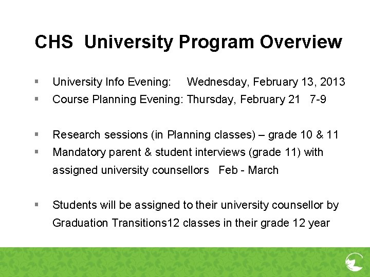 CHS University Program Overview § University Info Evening: § Course Planning Evening: Thursday, February