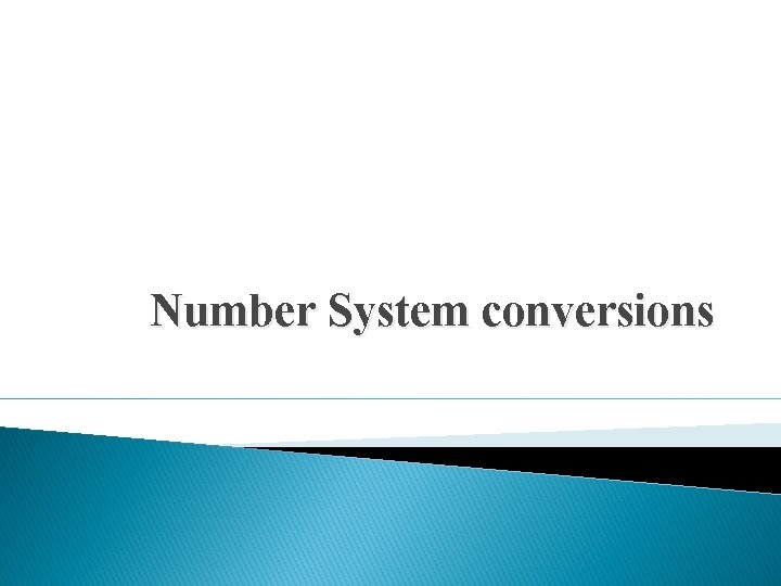 Number System conversions 