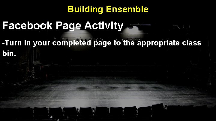 Building Ensemble Facebook Page Activity -Turn in your completed page to the appropriate class