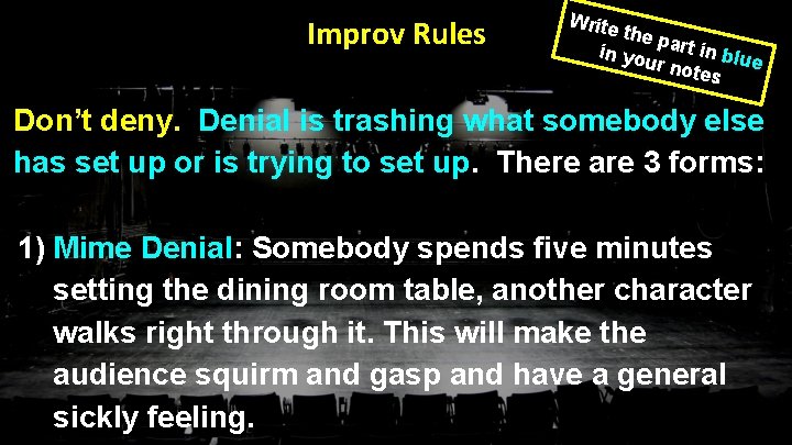 Improv Rules Write the p in yo art in blu e ur no tes