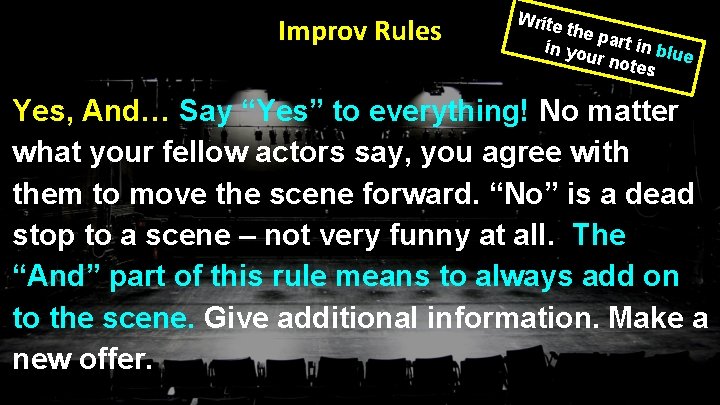 Improv Rules Write the p in yo art in blu e ur no tes