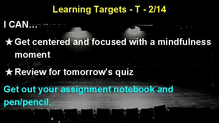 Learning Targets - T - 2/14 I CAN… ★ Get centered and focused with