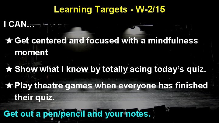 Learning Targets - W-2/15 I CAN… ★ Get centered and focused with a mindfulness