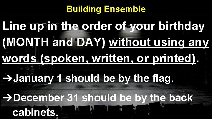 Building Ensemble Line up in the order of your birthday (MONTH and DAY) without