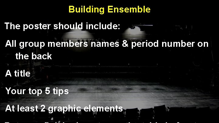 Building Ensemble The poster should include: All group members names & period number on