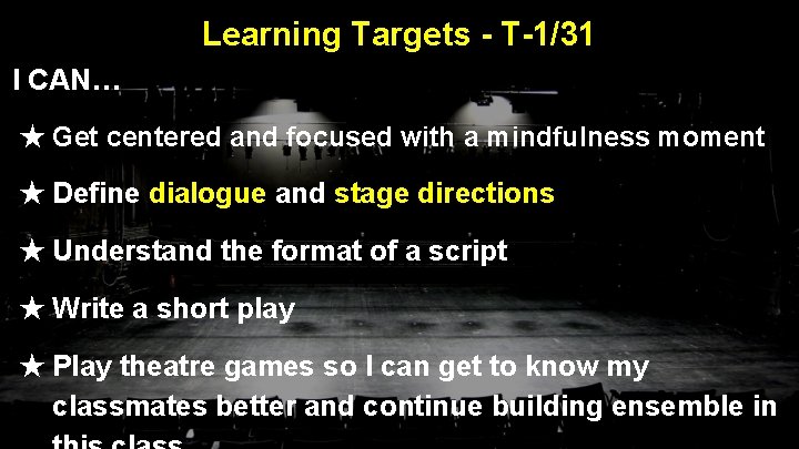 Learning Targets - T-1/31 I CAN… ★ Get centered and focused with a mindfulness
