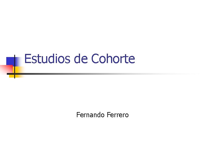 Estudios de Cohorte Fernando Ferrero 