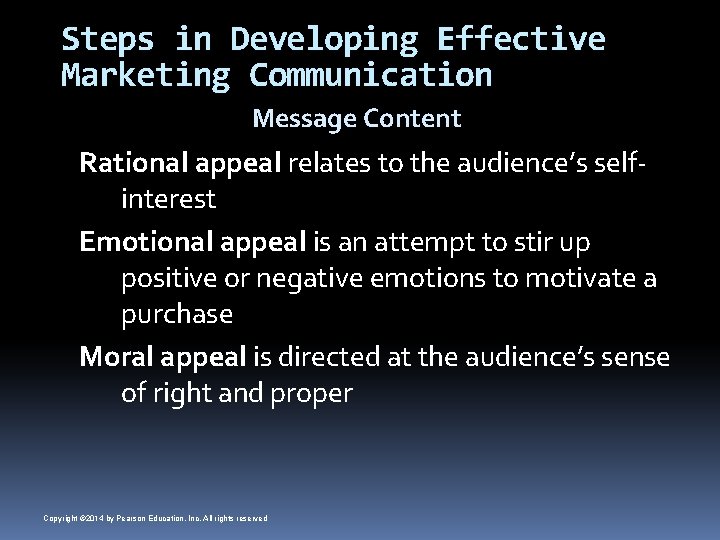 Steps in Developing Effective Marketing Communication Message Content Rational appeal relates to the audience’s