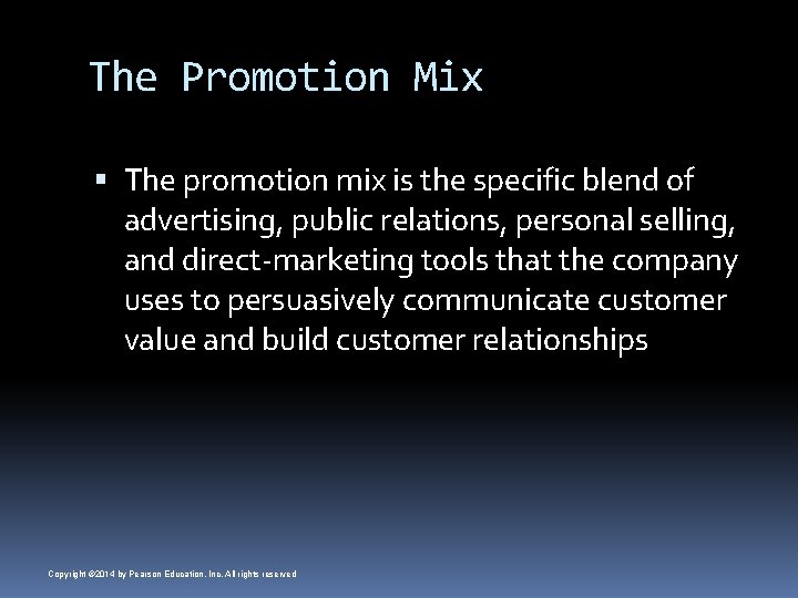 The Promotion Mix The promotion mix is the specific blend of advertising, public relations,