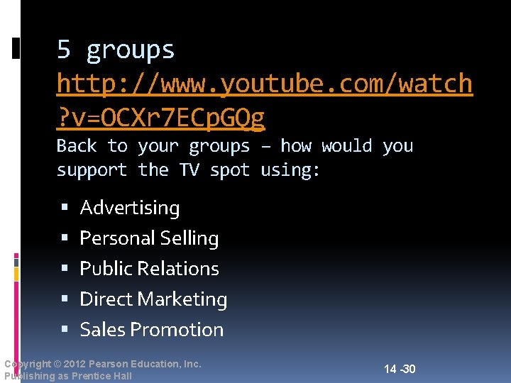 5 groups http: //www. youtube. com/watch ? v=OCXr 7 ECp. GQg Back to your