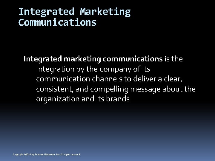 Integrated Marketing Communications Integrated marketing communications is the integration by the company of its