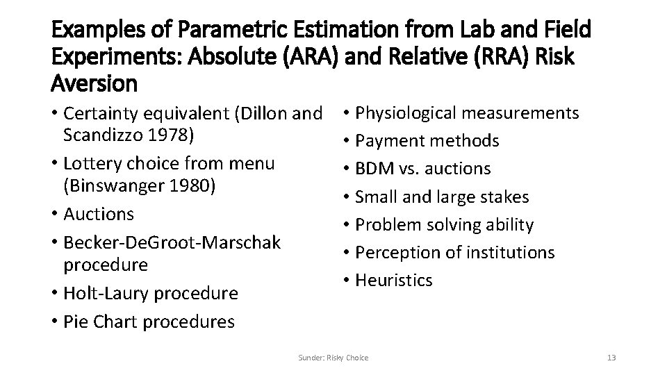 Examples of Parametric Estimation from Lab and Field Experiments: Absolute (ARA) and Relative (RRA)