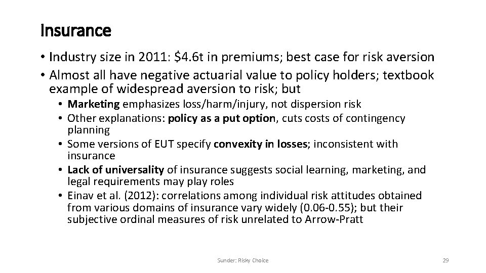 Insurance • Industry size in 2011: $4. 6 t in premiums; best case for