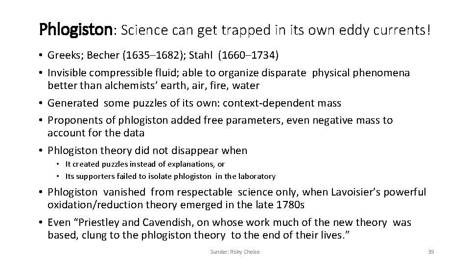 Phlogiston: Science can get trapped in its own eddy currents! • Greeks; Becher (1635–