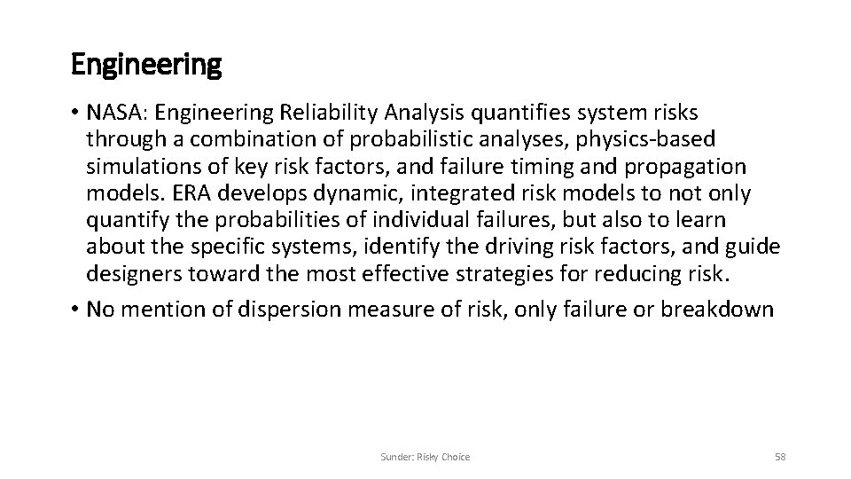 Engineering • NASA: Engineering Reliability Analysis quantifies system risks through a combination of probabilistic