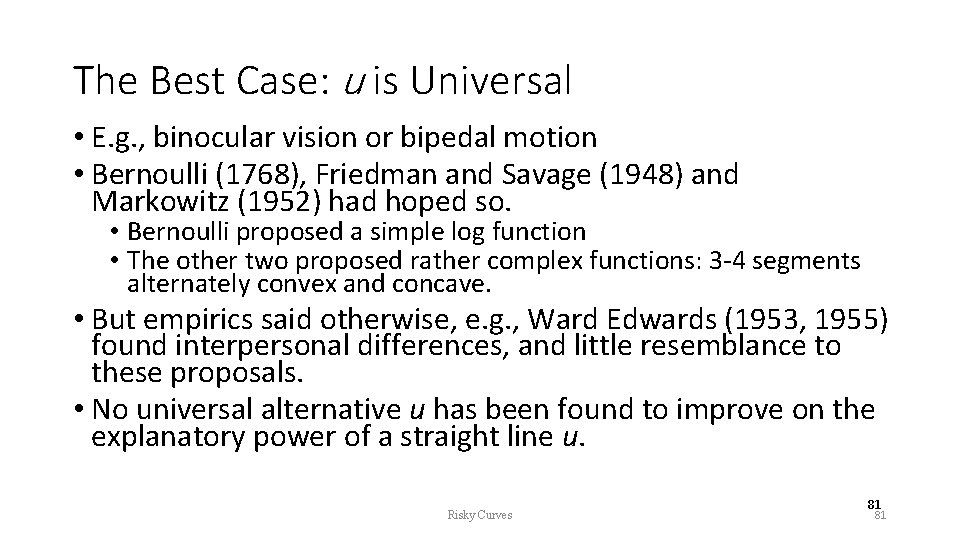 The Best Case: u is Universal • E. g. , binocular vision or bipedal