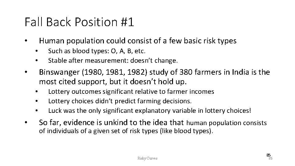 Fall Back Position #1 Human population could consist of a few basic risk types