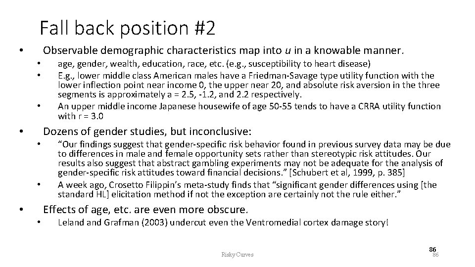 Fall back position #2 Observable demographic characteristics map into u in a knowable manner.