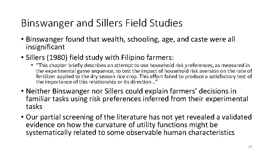 Binswanger and Sillers Field Studies • Binswanger found that wealth, schooling, age, and caste