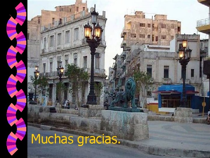 Muchas gracias. 