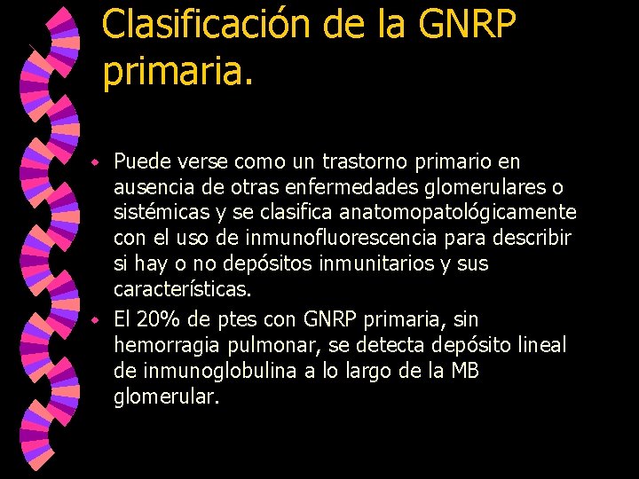 Clasificación de la GNRP primaria. Puede verse como un trastorno primario en ausencia de